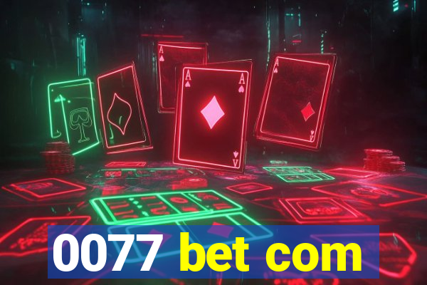 0077 bet com